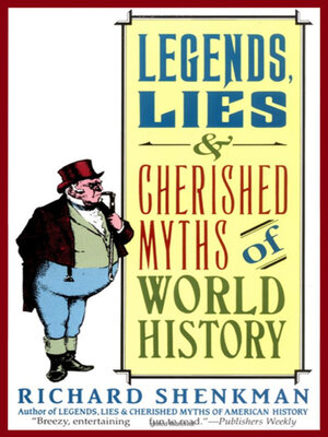 cover image of Legends, Lies & Cherished Myths of World History